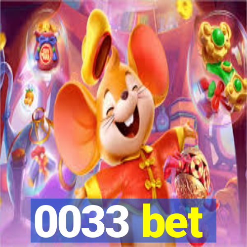 0033 bet